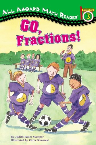 Go, Fractions! (Turtleback School & Library Binding Edition) (9780613640442) by Stamper, Judith Bauer