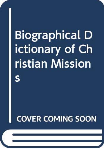 Biographical Dictionary of Christian Missions (9780613646536) by [???]