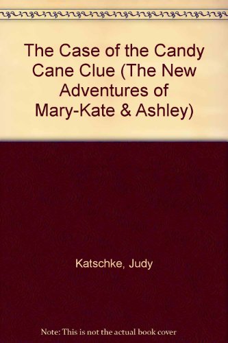 Case of the Candy Cane Clue (9780613646970) by Judy Katschke