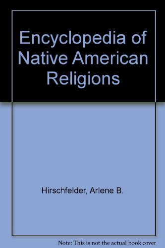 Encyclopedia of Native American Religions (9780613647090) by Arlene B. Hirschfelder
