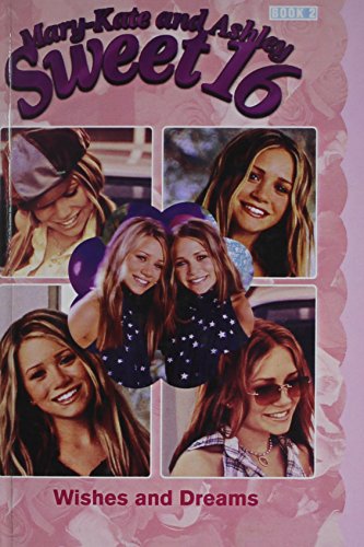 Wishes and Dreams (9780613647809) by Olsen, Ashley; Olsen, Mary-Kate