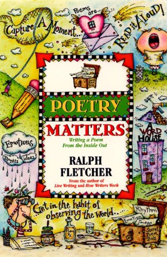 9780613649971: Poetry Matters: Writing a Poem from the Inside Out