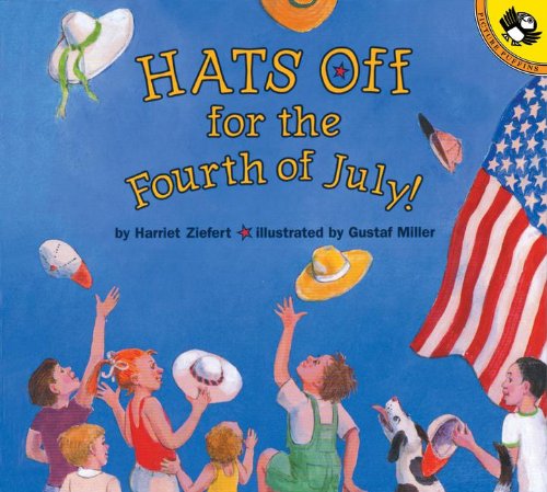 Hats Off for the Fourth of July (9780613652438) by Harriet Ziefert