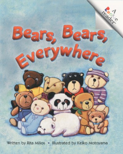 Bears, Bears, Everywhere (Turtleback School & Library Binding Edition) (9780613663489) by Milios, Rita