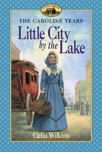 Little City By The Lake (Turtleback School & Library Binding Edition) (9780613669818) by Wilkins, Celia