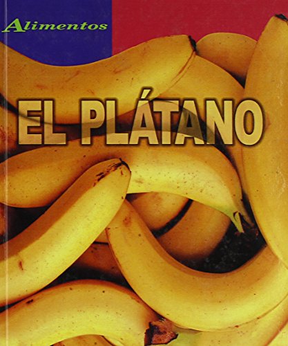 El Platano/Bananas (9780613671132) by Spilsbury, Louise