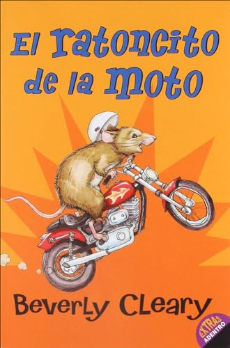 El Ratoncito de la Moto (the Mouse and the Motorcycle) (Spanish Edition) (9780613672207) by Cleary, Beverly