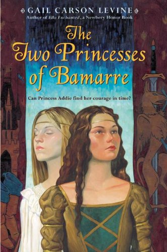 The Two Princesses Of Bamarre (Turtleback School & Library Binding Edition) (9780613672337) by Levine, Gail Carson