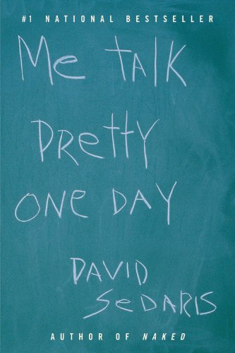 Stock image for Me Talk Pretty One Day for sale by ThriftBooks-Dallas