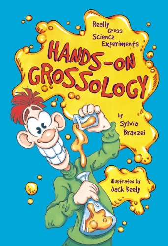 Hands-On Grossology (Turtleback School & Library Binding Edition) (9780613675505) by Branzei, Sylvia