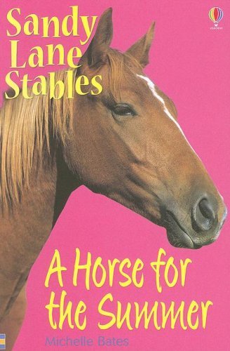 A Horse For The Summer (Turtleback School & Library Binding Edition) (9780613676328) by Bates, Michelle