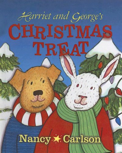 Harriet and George's Christmas Treat (9780613680882) by Carlson, Nancy L.