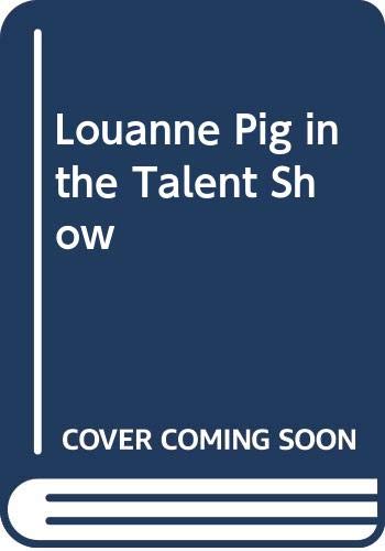 Louanne Pig in the Talent Show (9780613681063) by [???]