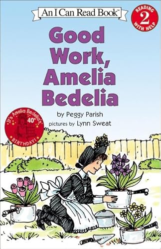 Good Work, Amelia Bedelia (I Can Read Books: Level 2) (9780613683432) by Parish, Peggy