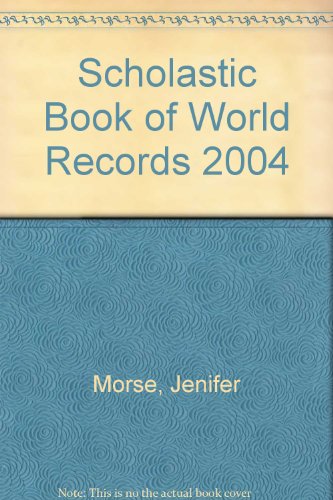 Scholastic Book of World Records 2004 (9780613705738) by Morse, Jenifer; Brace, Eric; Terban, Marvin