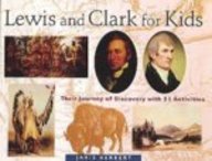 Lewis And Clark For Kids: Their Journey Of Discovery With 21 Activities (Turtleback School & Library Binding Edition) (9780613705974) by Herbert, Janis