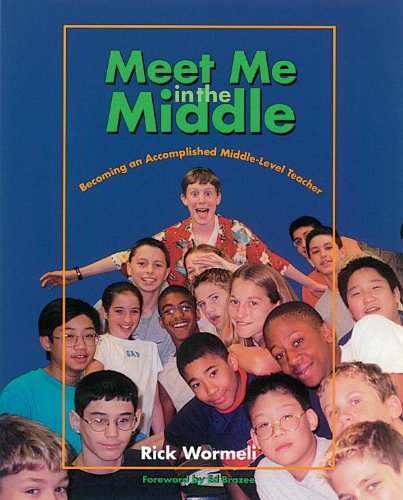 Stock image for Meet Me in the Middle: Becoming an Accomplished Middle-Level Teacher for sale by ThriftBooks-Dallas