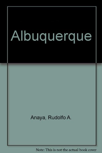 Albuquerque (9780613706896) by Anaya, Rudolfo A.