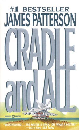 Cradle & All (Turtleback School & Library Binding Edition) (9780613706988) by Patterson, James