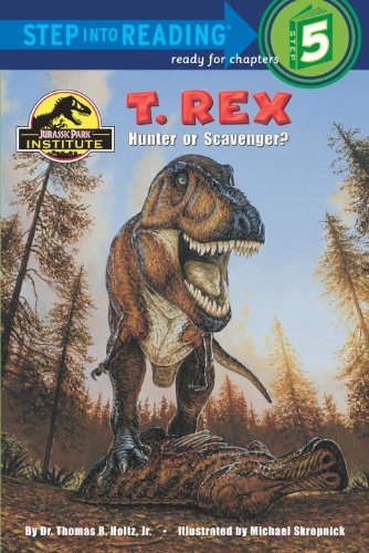 T. Rex: Hunter Or Scavenger?: Jurassic Park Institute (9780613708043) by [???]