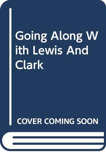 Going Along With Lewis and Clark (9780613708098) by Barbara Fifer