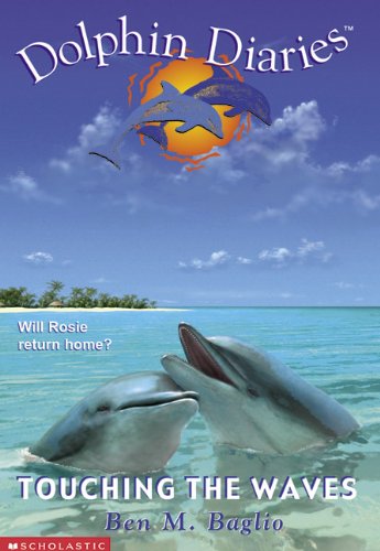 Stock image for Touching the Waves (Dolphin Diaries #2) for sale by More Than Words