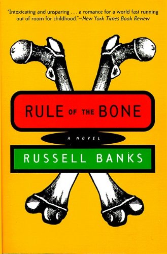 Rule of the Bone (9780613709958) by Russell Banks; Arturo Patten
