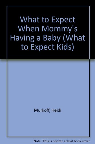 9780613714600: What to Expect When Mommy's Having a Baby (What to Expect Kids)
