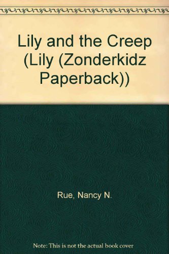 Lily and the Creep (9780613717182) by Nancy N. Rue