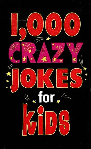 1,000 Crazy Jokes for Kids (9780613717281) by Michael Johnstone