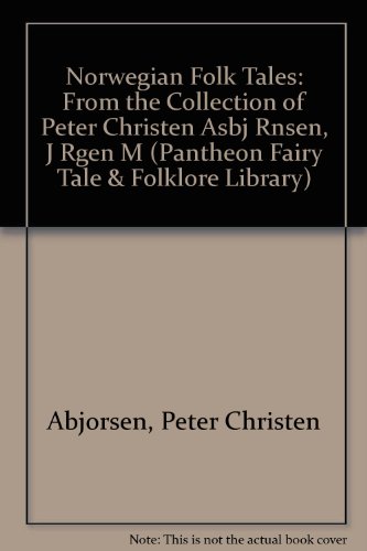 Norwegian Folk Tales: From the Collection of Peter Christen Asbj Rnsen, J Rgen M (9780613718943) by [???]