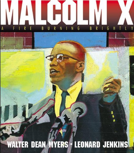 Malcolm X: A Fire Burning Brightly (Turtleback School & Library Binding Edition) (9780613719605) by Myers, Walter Dean