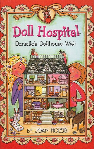 Danielle's Dollhouse Wish (9780613720984) by Joan Holub