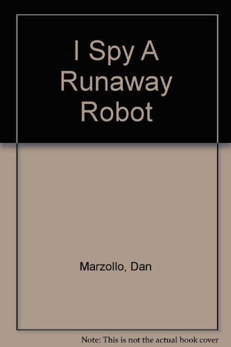 I Spy A Runaway Robot (9780613722025) by Marzollo, Dan