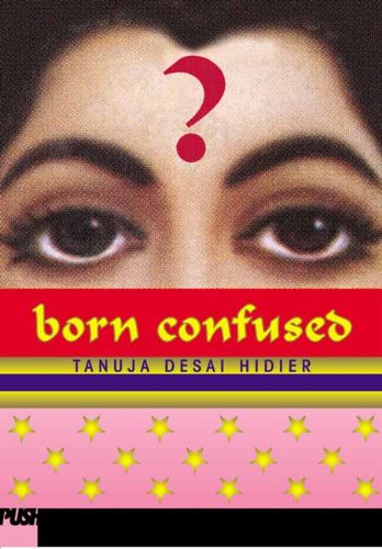 Born Confused (Turtleback School & Library Binding Edition) - Tanuja Desai Hidier