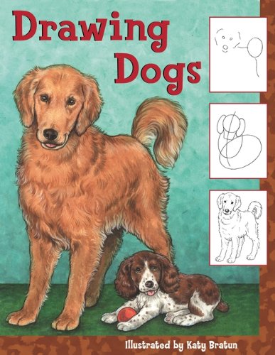 Drawing Dogs (Turtleback School & Library Binding Edition) (9780613724753) by Bratun, Katy