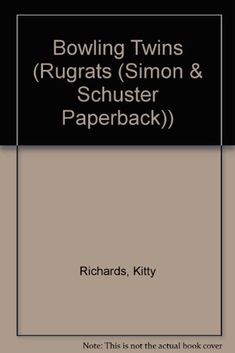 Bowling Twins (Rugrats (Simon & Schuster Paperback)) (9780613732918) by Kitty Richards