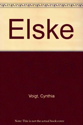 Elske (9780613733274) by Cynthia Voigt