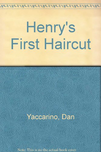 Henry's First Haircut (9780613734608) by Dan Yaccarino