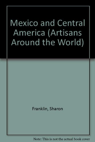 9780613739665: Mexico and Central America (Artisans Around the World)