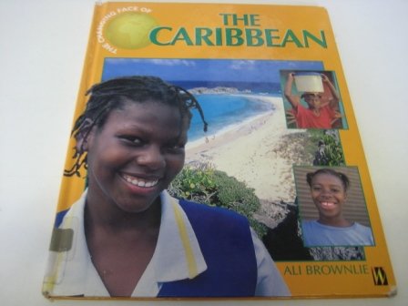 Caribbean (Changing Face Of...) (9780613740791) by Alison Brownlie Bojang