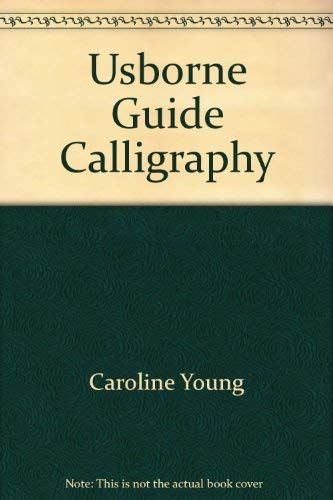 9780613742535: Usborne Guide Calligraphy: From Beginner to Expert