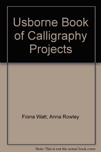 Usborne Book of Calligraphy Projects (9780613743549) by [???]