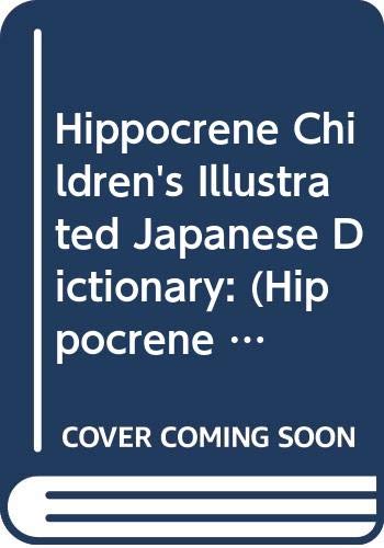 Japanese Children's Illust. Dictionary (Turtleback School & Library Binding Edition) (9780613749466) by Hippocrene Books