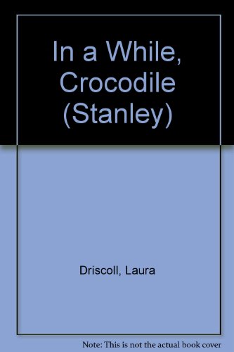 9780613750066: In a While, Crocodile (Stanley)