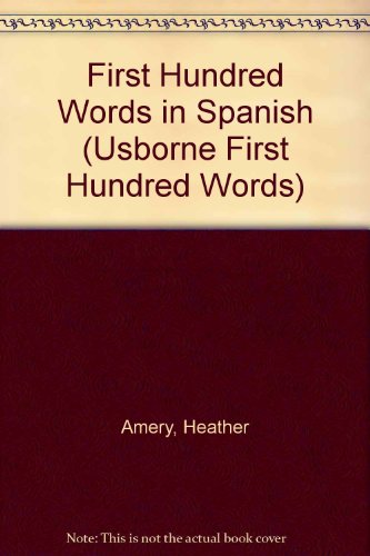 9780613753098: First Hundred Words in Spanish (Usborne First Hundred Words)