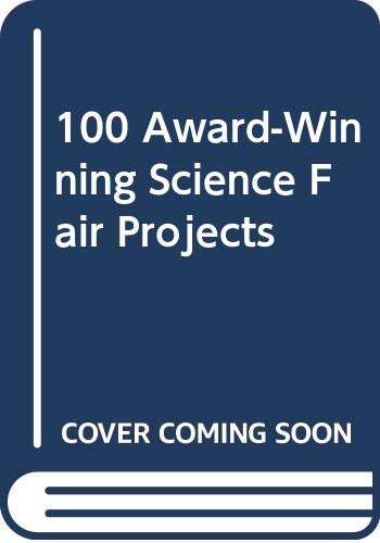 9780613756020: 100 Award-Winning Science Fair Projects