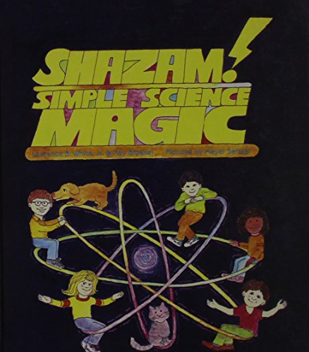 Shazam! Simple Science Magic: Al Albert Whitman Prairie Book (9780613757850) by Laurence B. White; Ray Broekel