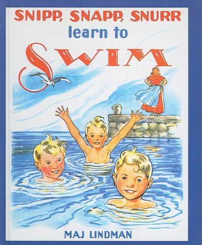 Snipp, Snapp, Snurr Learn to Swim (9780613757898) by Lindman, M.
