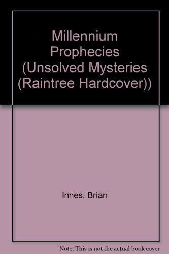 Millennium Prophecies (Unsolved Mysteries (Raintree Hardcover)) (9780613764131) by Innes, Brian